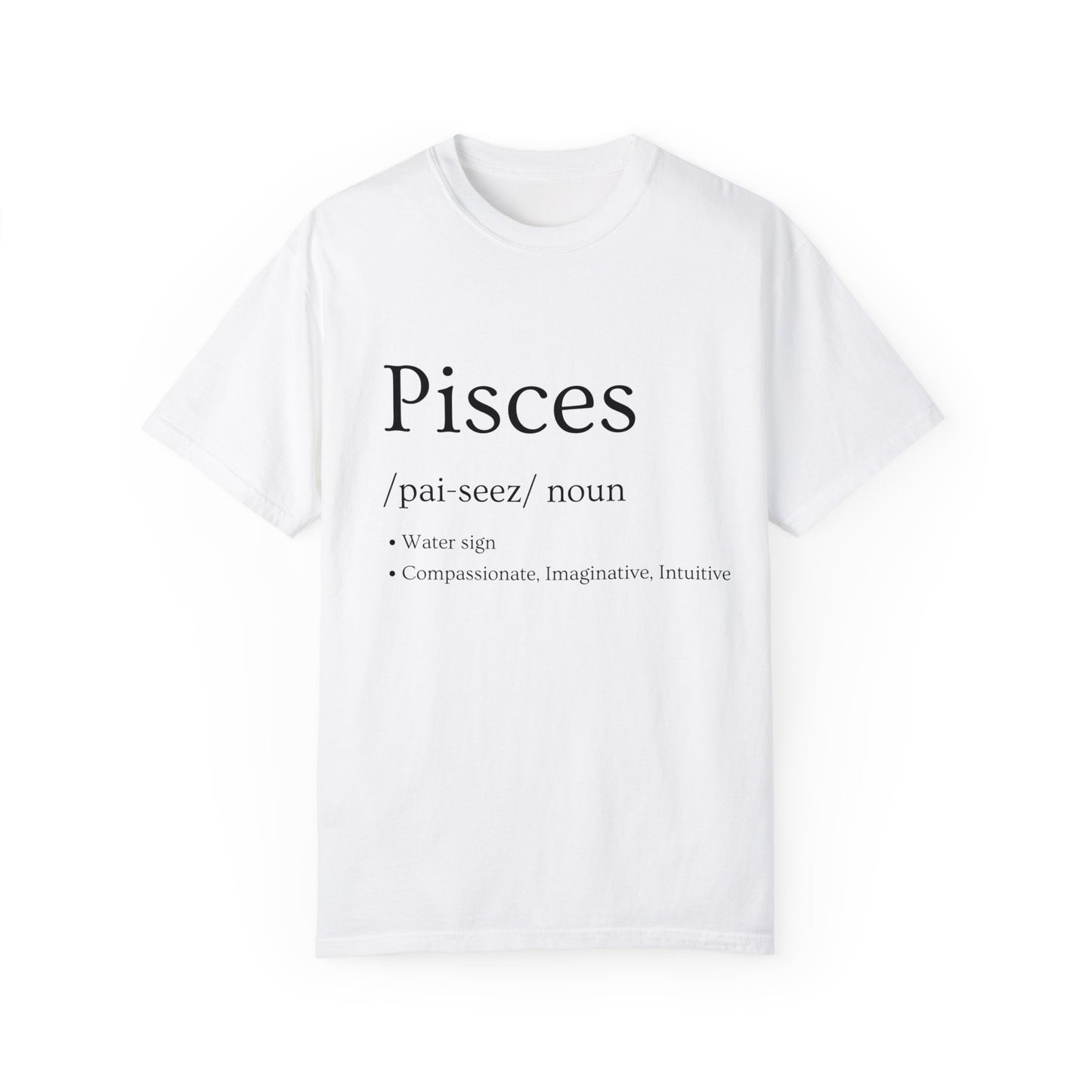 Pisces Definition Design - Unisex Garment-Dyed T-shirt