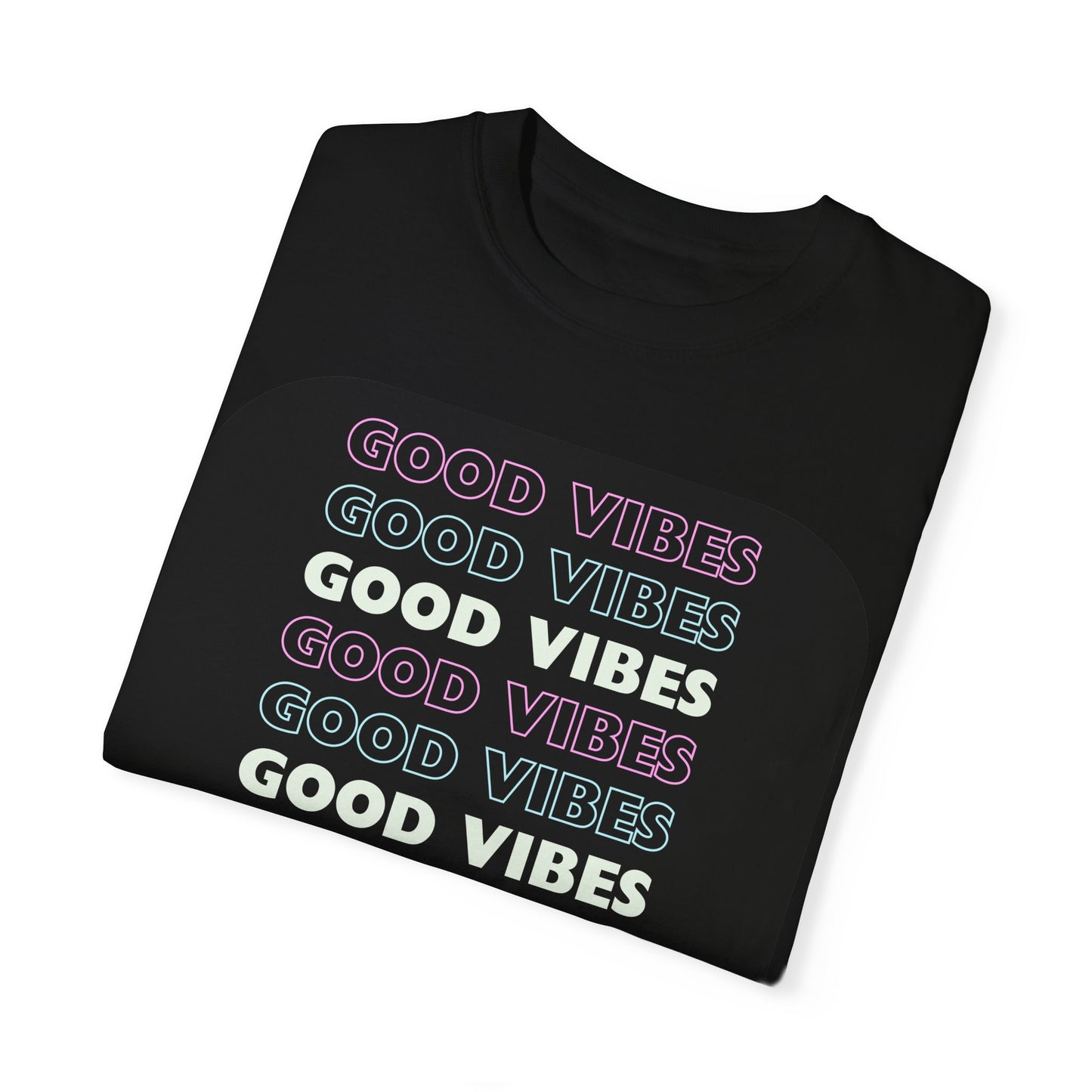 GOOD VIBES Neon Style Word Design - Unisex Garment-Dyed T-shirt