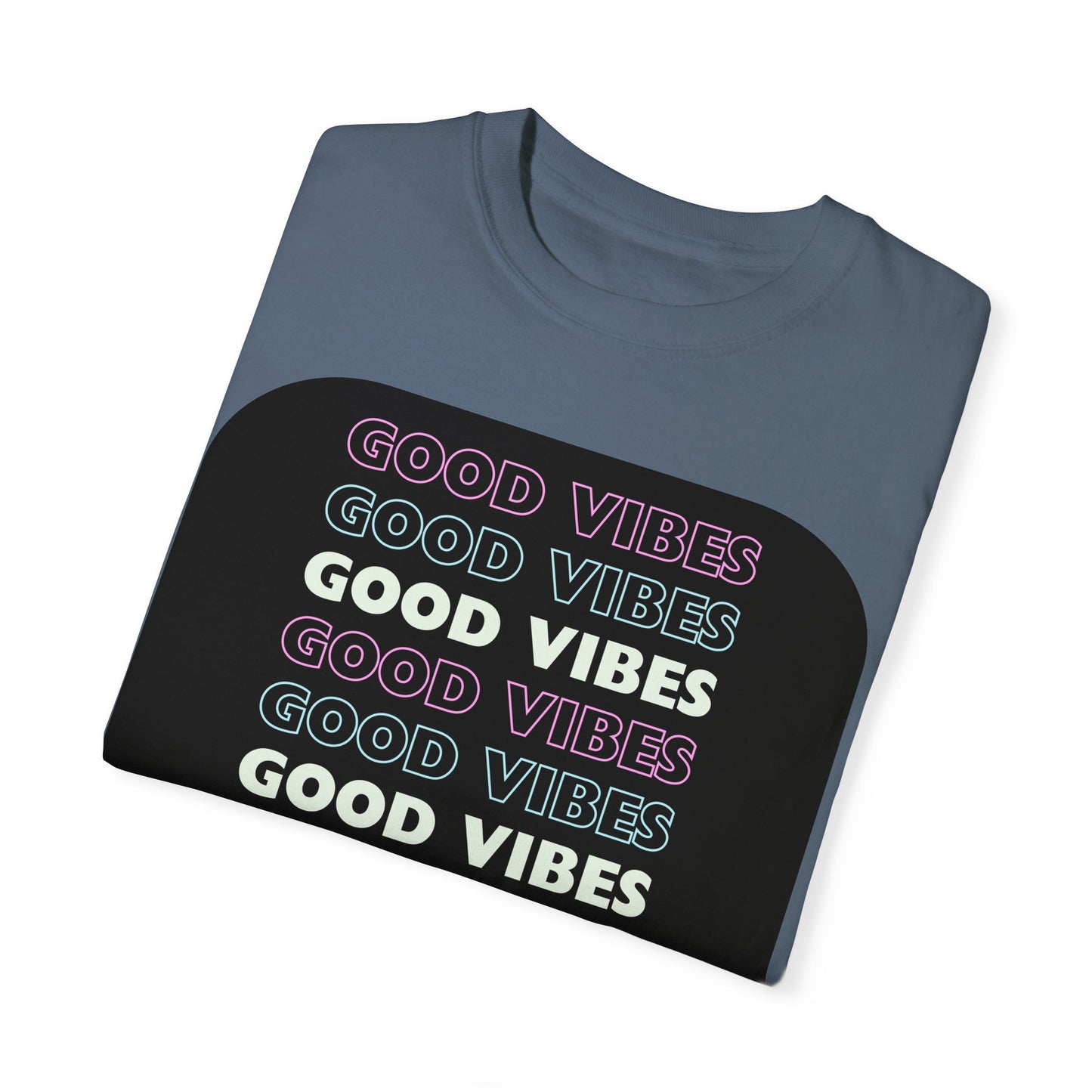 GOOD VIBES Neon Style Word Design - Unisex Garment-Dyed T-shirt
