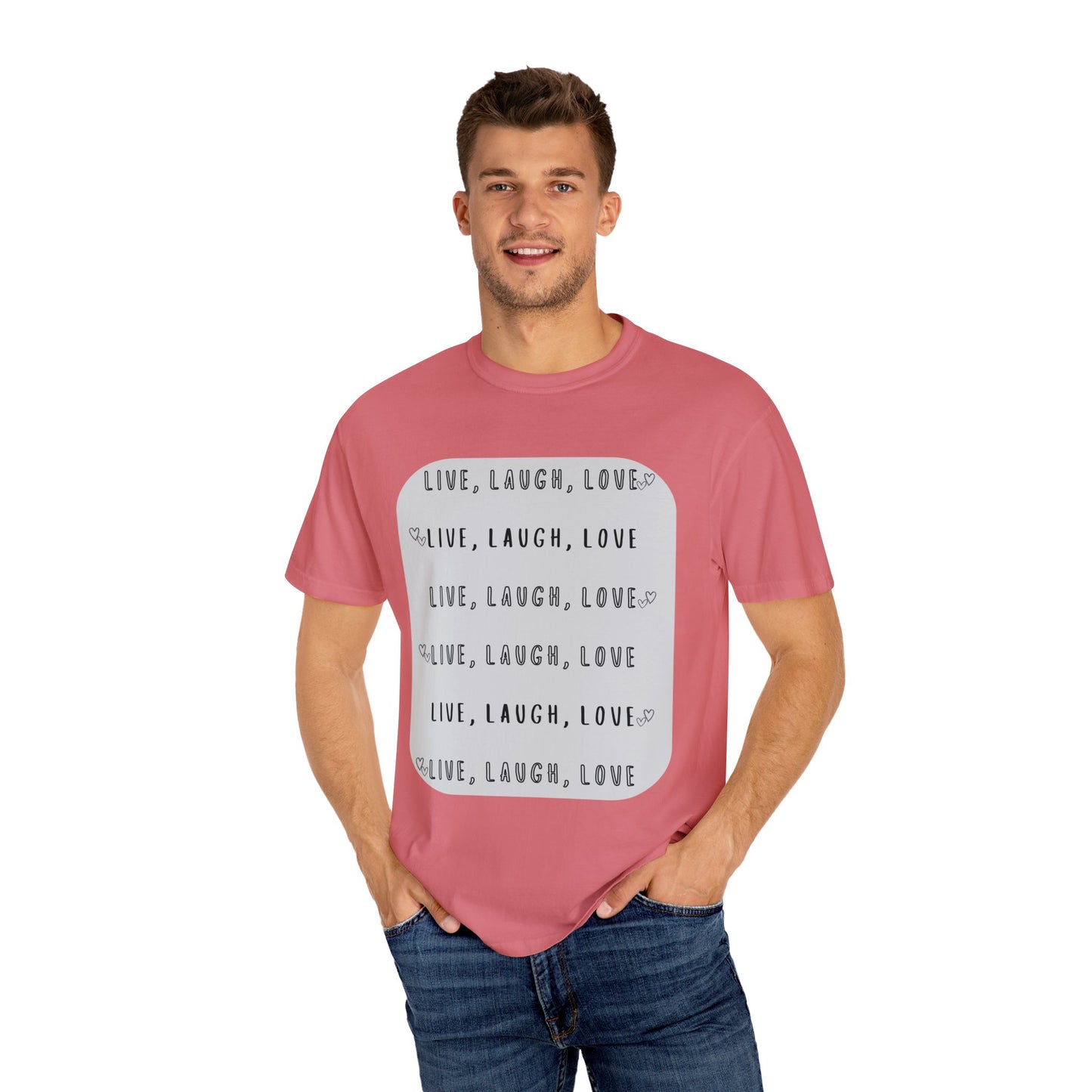 LIVE, LAUGH, LOVE - Unisex Garment-Dyed T-shirt