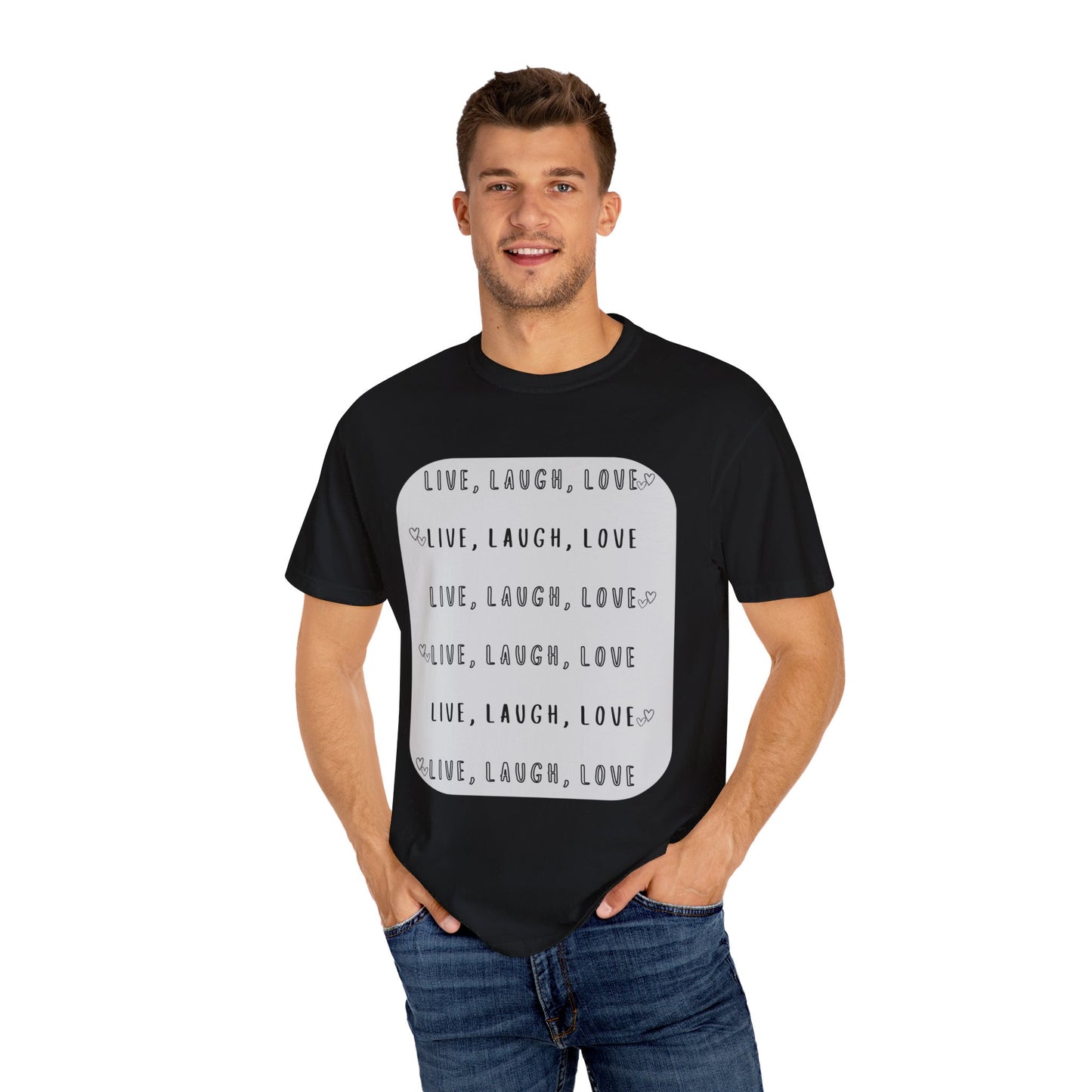 LIVE, LAUGH, LOVE - Unisex Garment-Dyed T-shirt