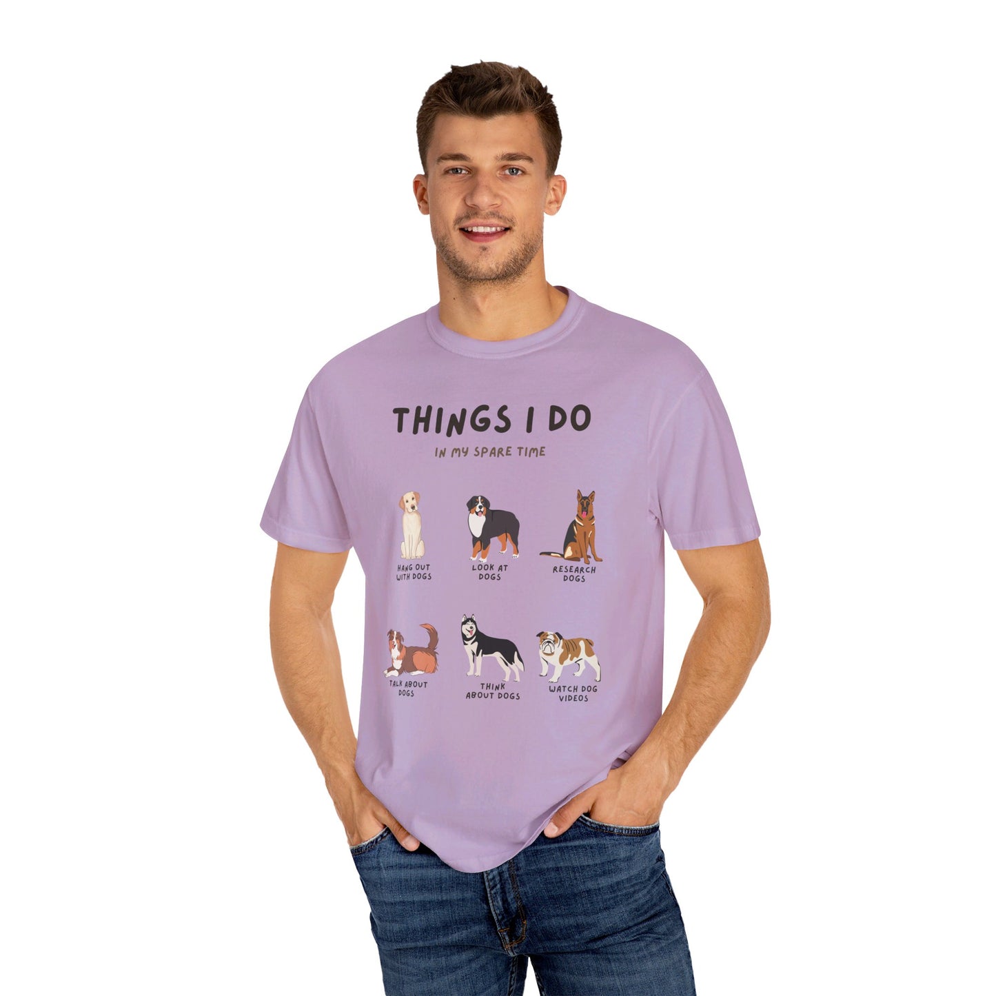Dogs-Things I Do In My Spare Time - Unisex Garment-Dyed T-shirt