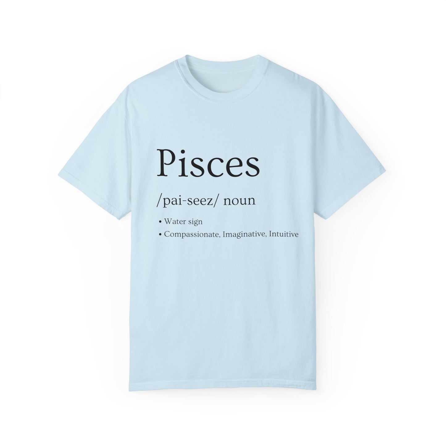 Pisces Definition Design - Unisex Garment-Dyed T-shirt