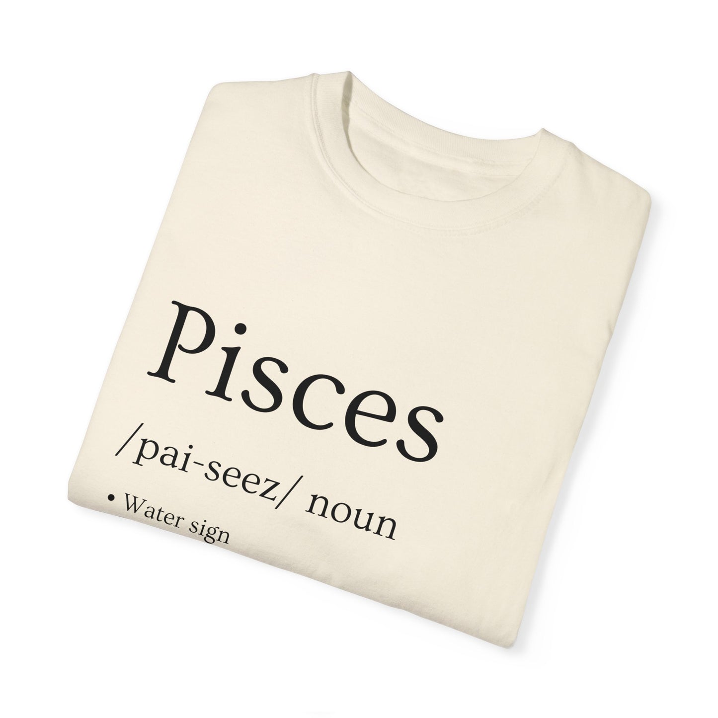 Pisces Definition Design - Unisex Garment-Dyed T-shirt
