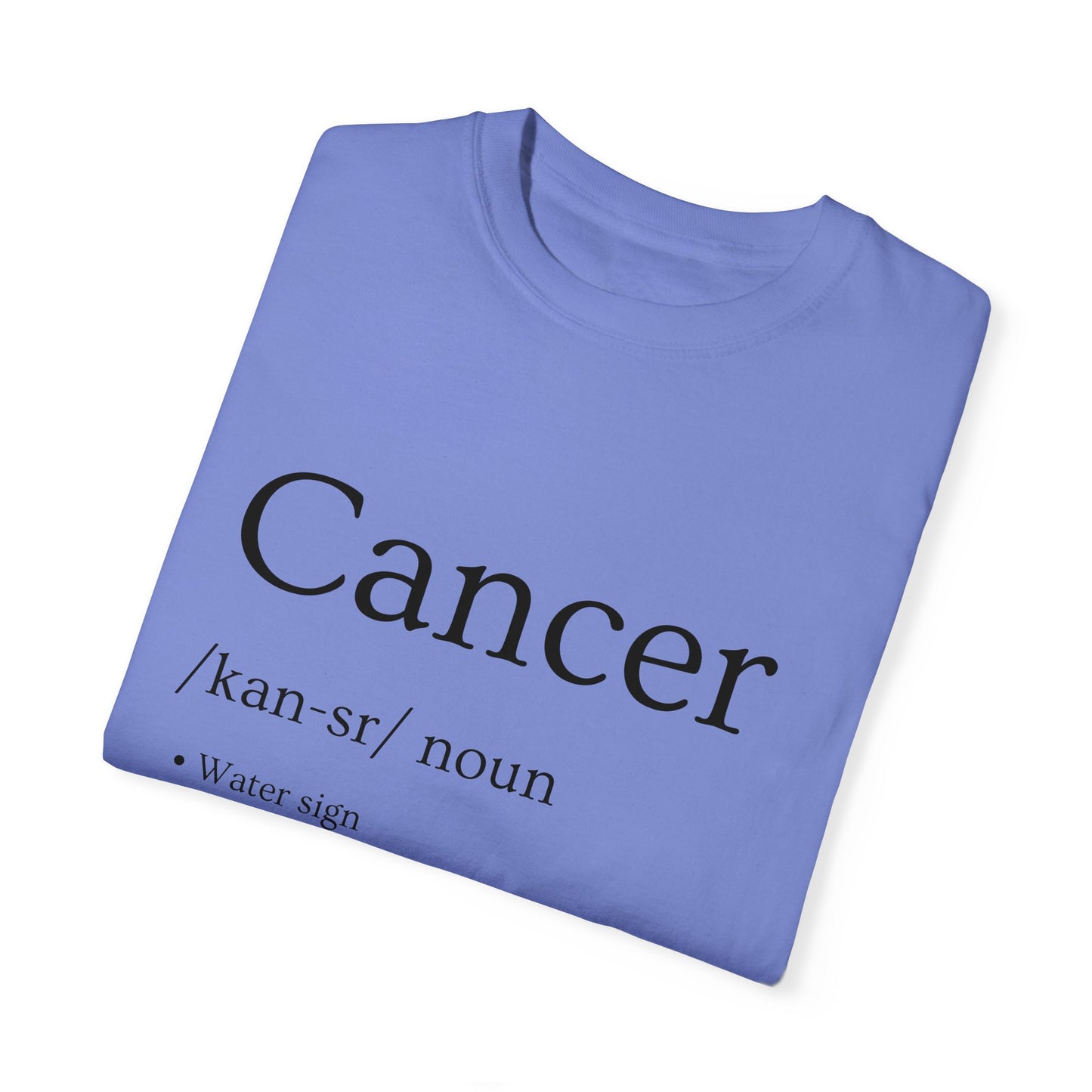 Cancer Definition Design - Unisex Garment-Dyed T-shirt