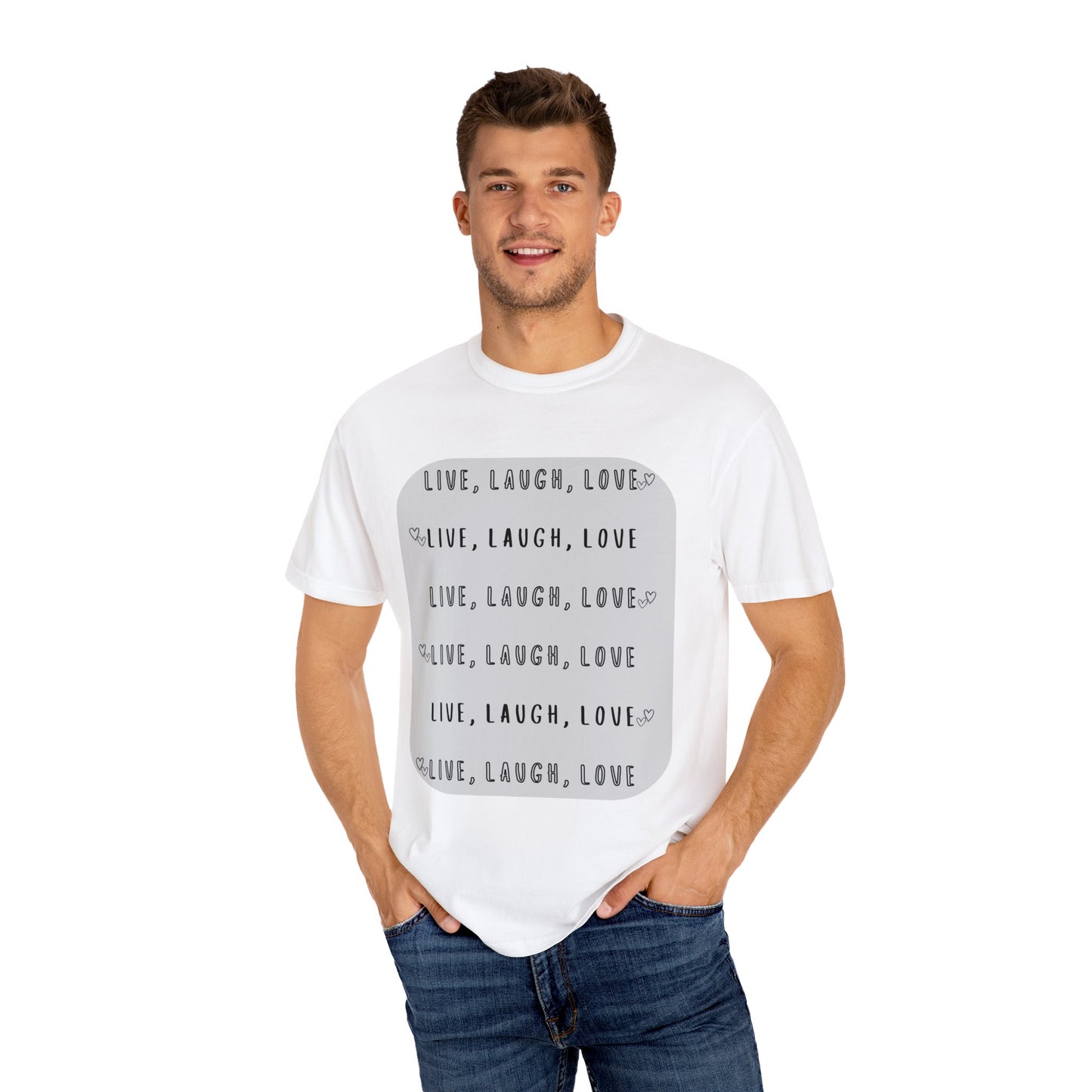 LIVE, LAUGH, LOVE - Unisex Garment-Dyed T-shirt