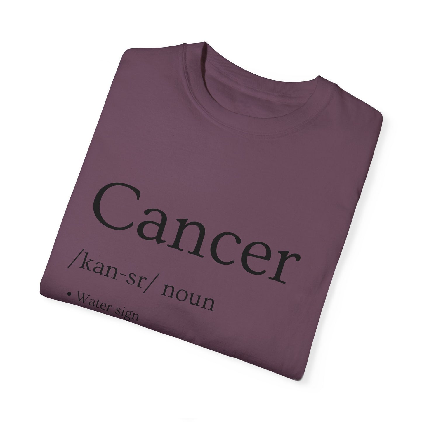 Cancer Definition Design - Unisex Garment-Dyed T-shirt