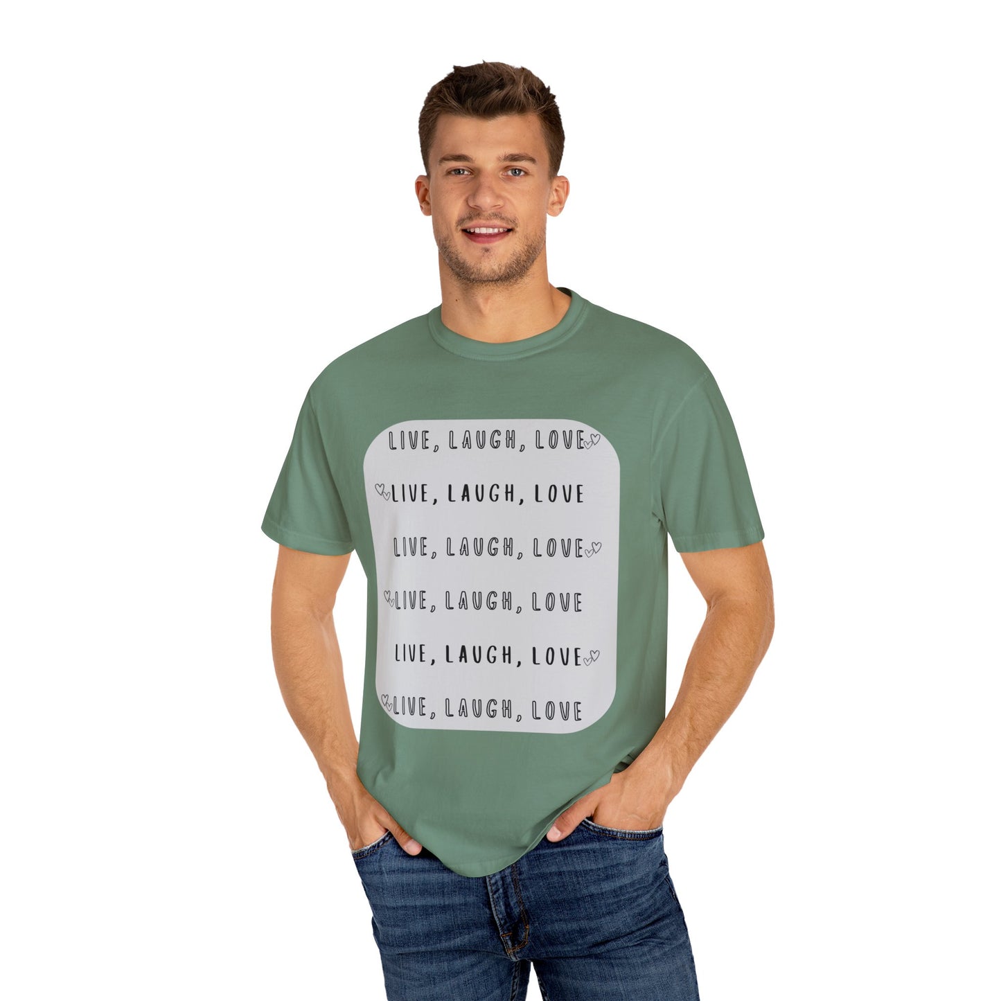 LIVE, LAUGH, LOVE - Unisex Garment-Dyed T-shirt