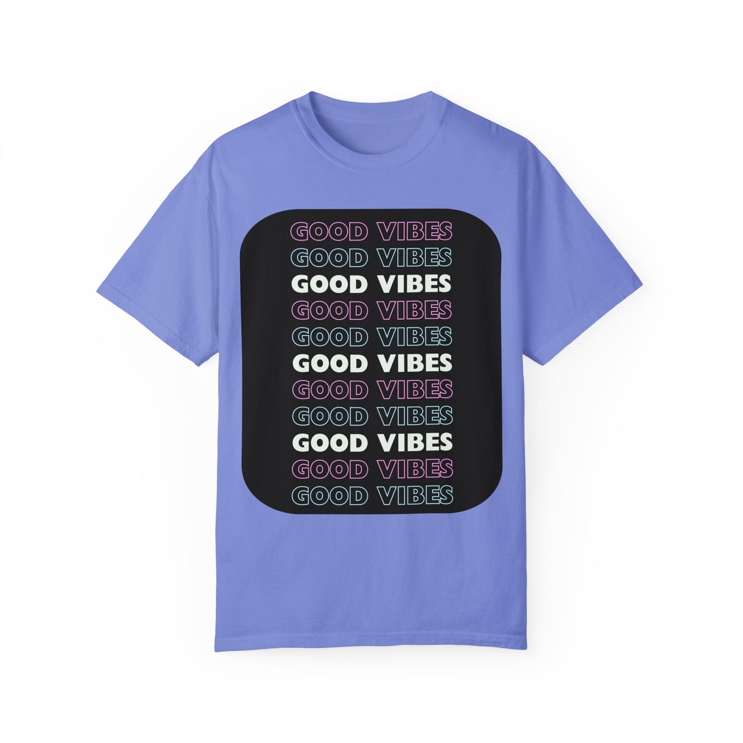 GOOD VIBES Neon Style Word Design - Unisex Garment-Dyed T-shirt