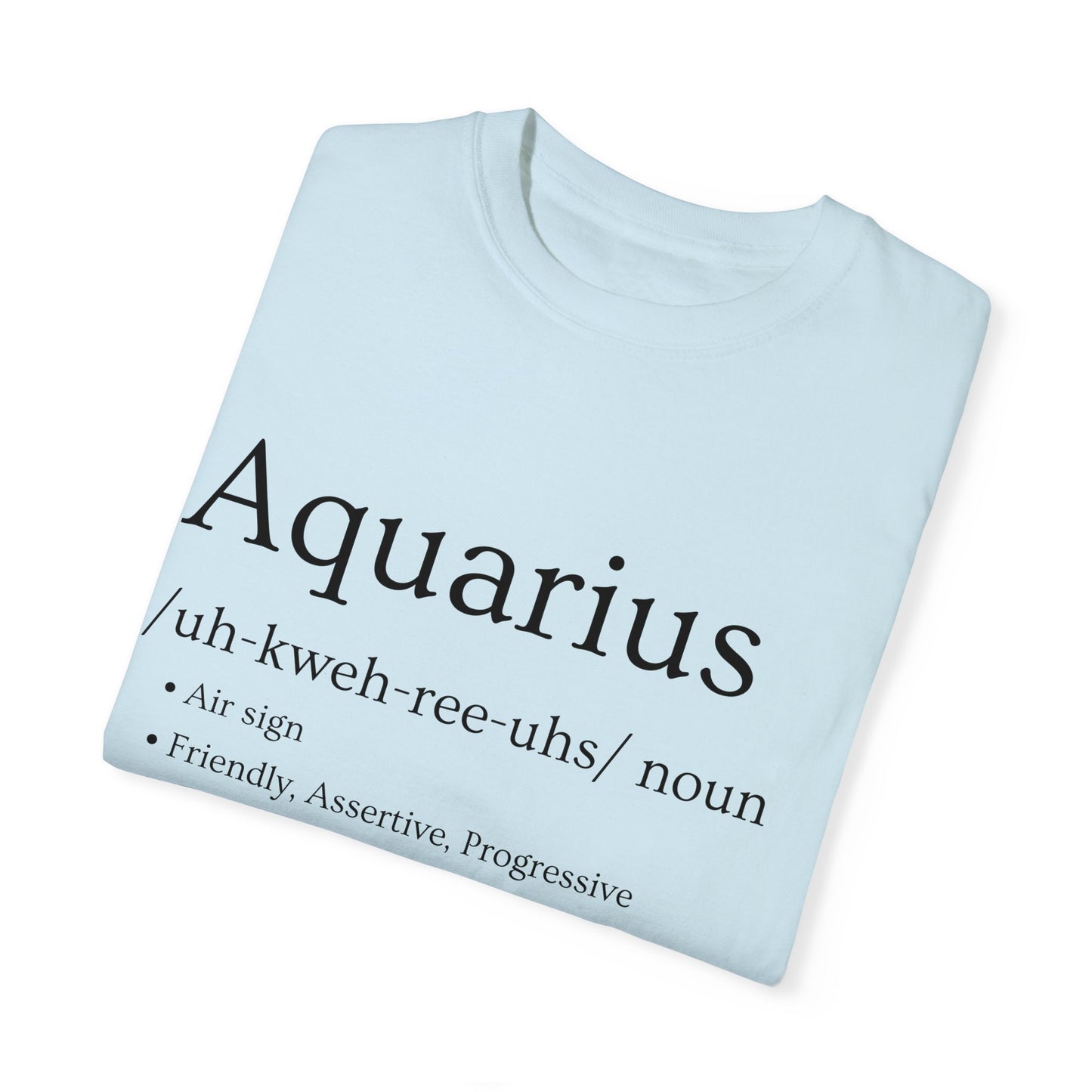 Aquarius Definition Design - Unisex Garment-Dyed T-shirt