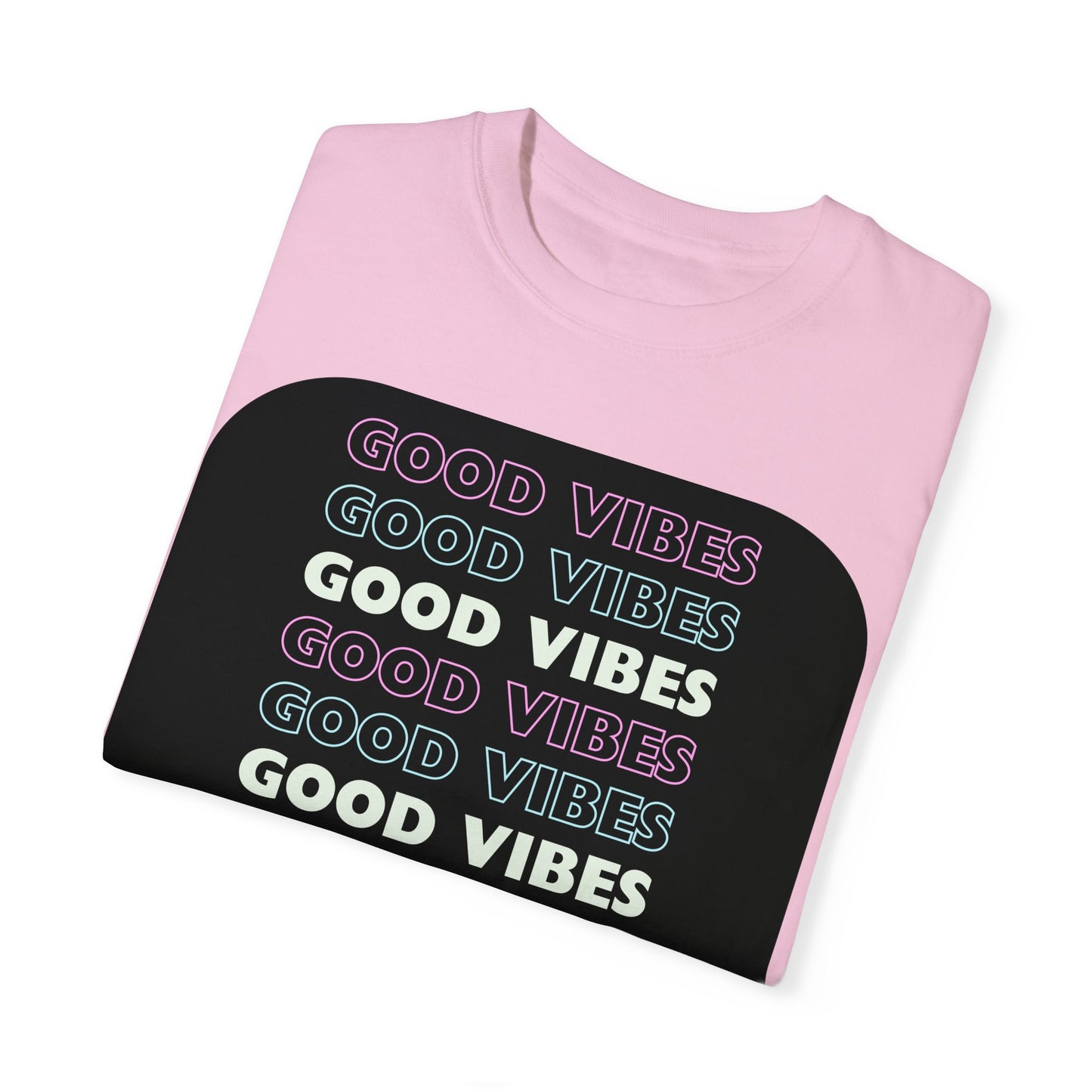 GOOD VIBES Neon Style Word Design - Unisex Garment-Dyed T-shirt