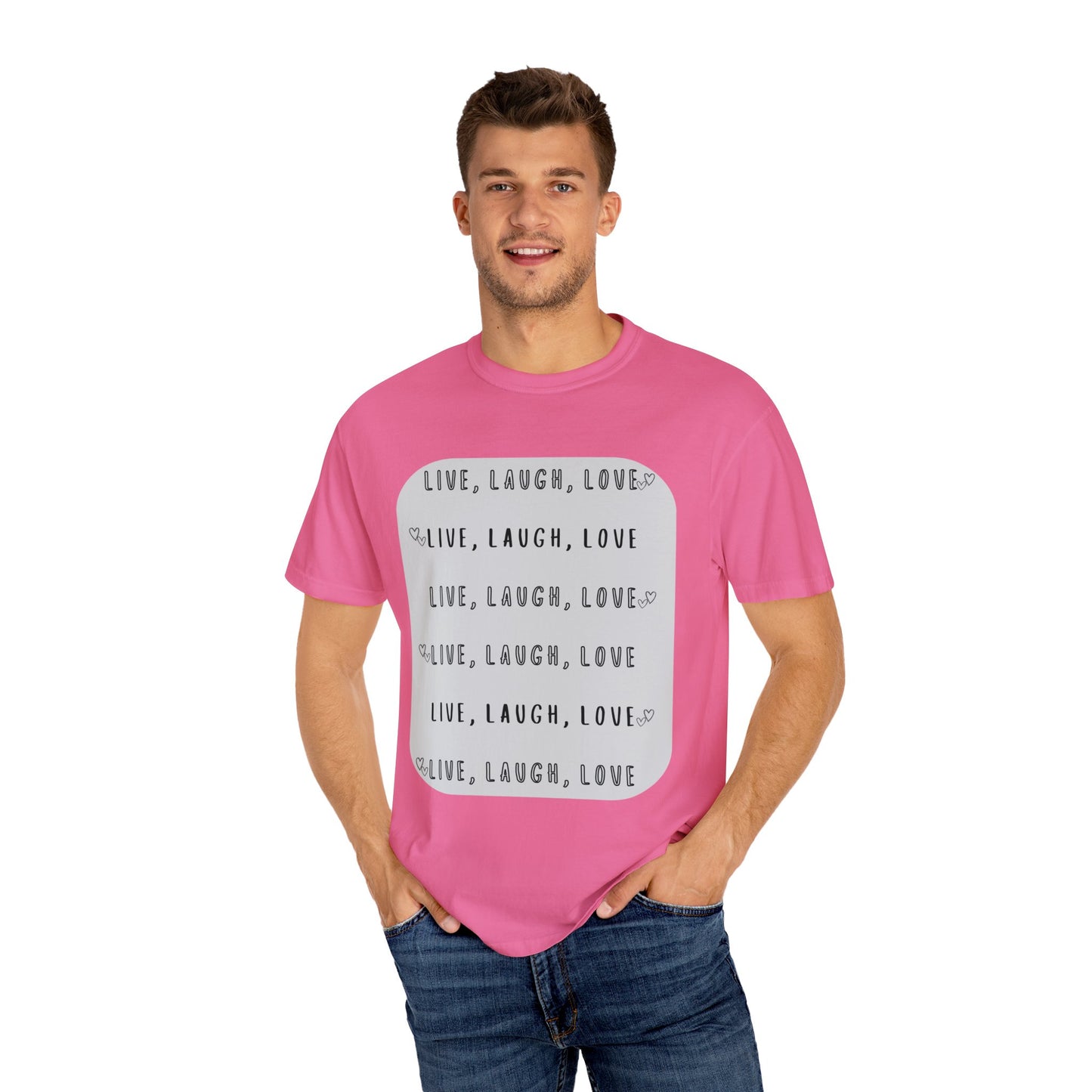 LIVE, LAUGH, LOVE - Unisex Garment-Dyed T-shirt