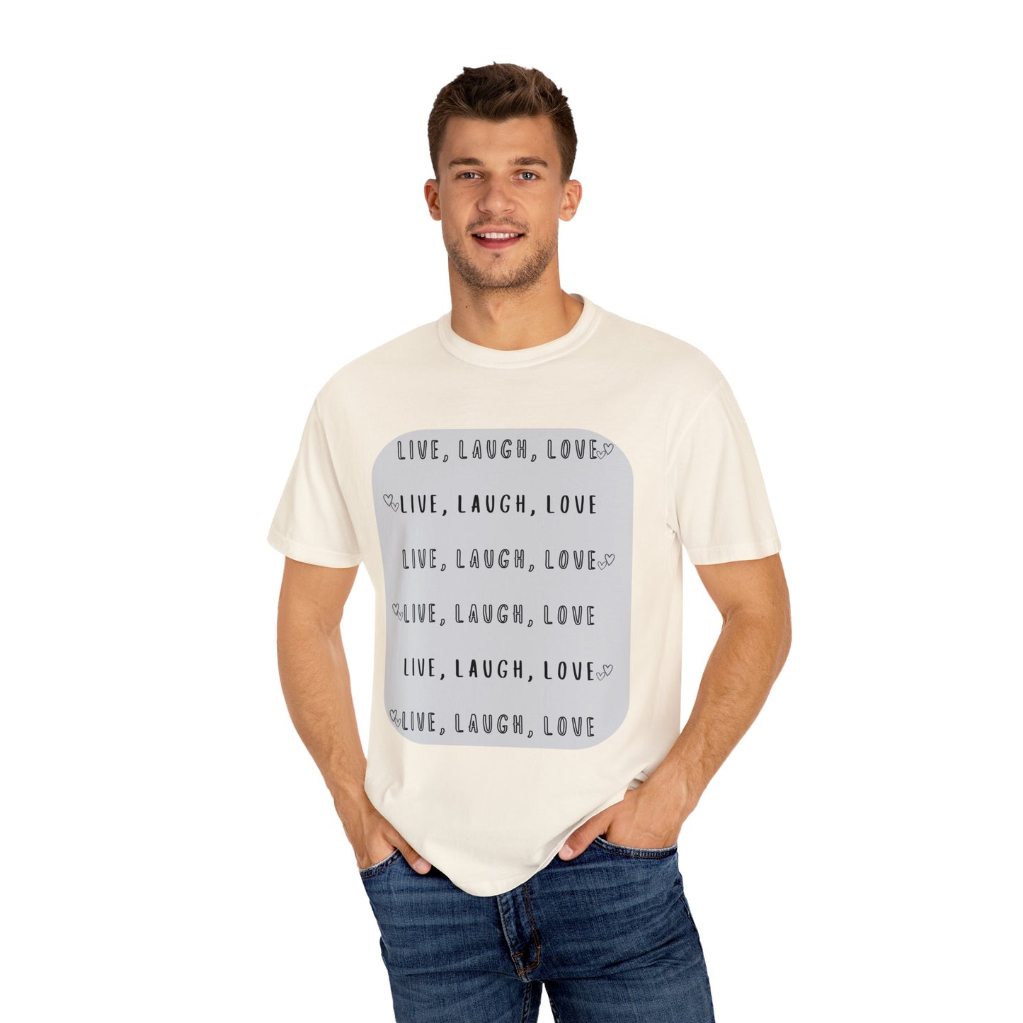 LIVE, LAUGH, LOVE - Unisex Garment-Dyed T-shirt