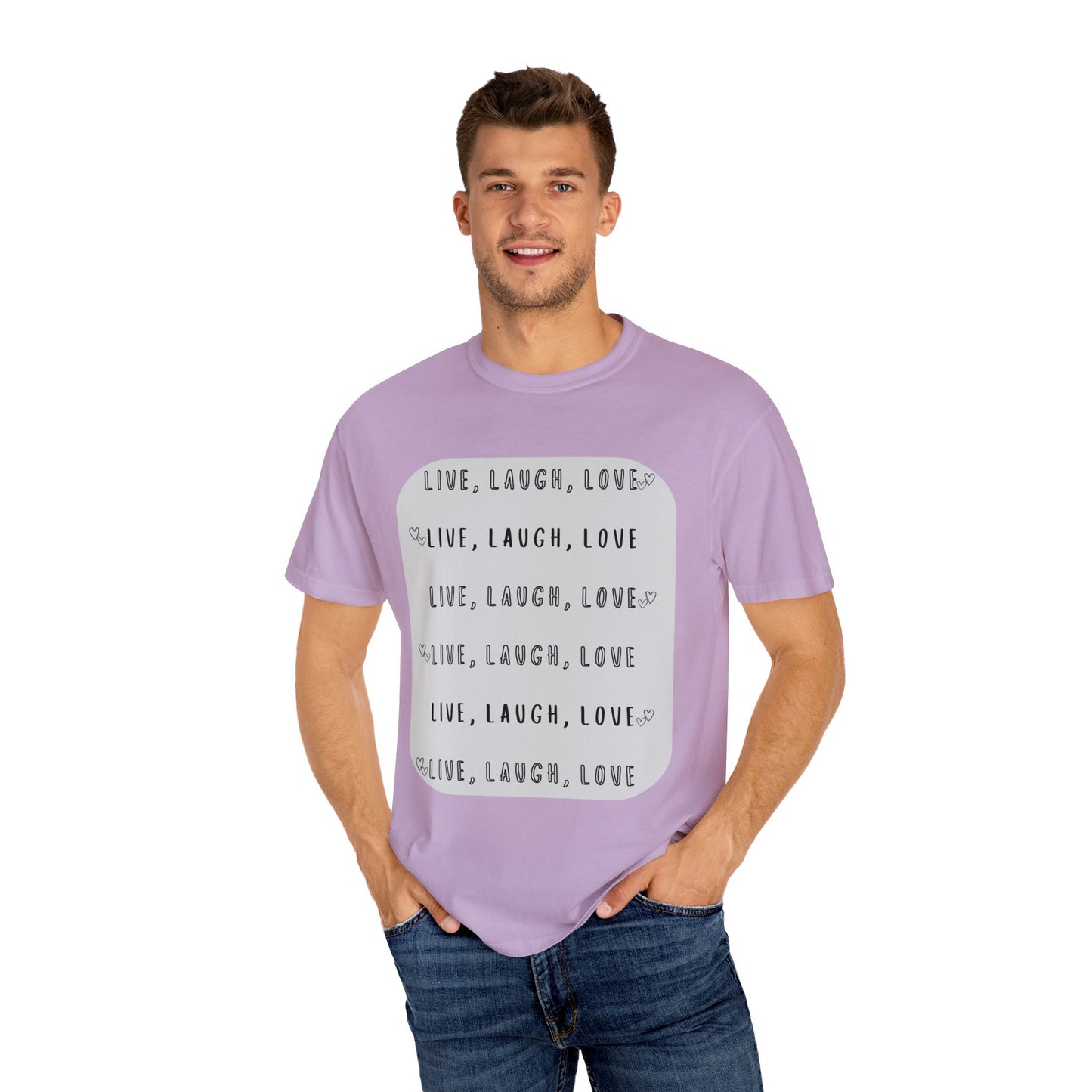 LIVE, LAUGH, LOVE - Unisex Garment-Dyed T-shirt