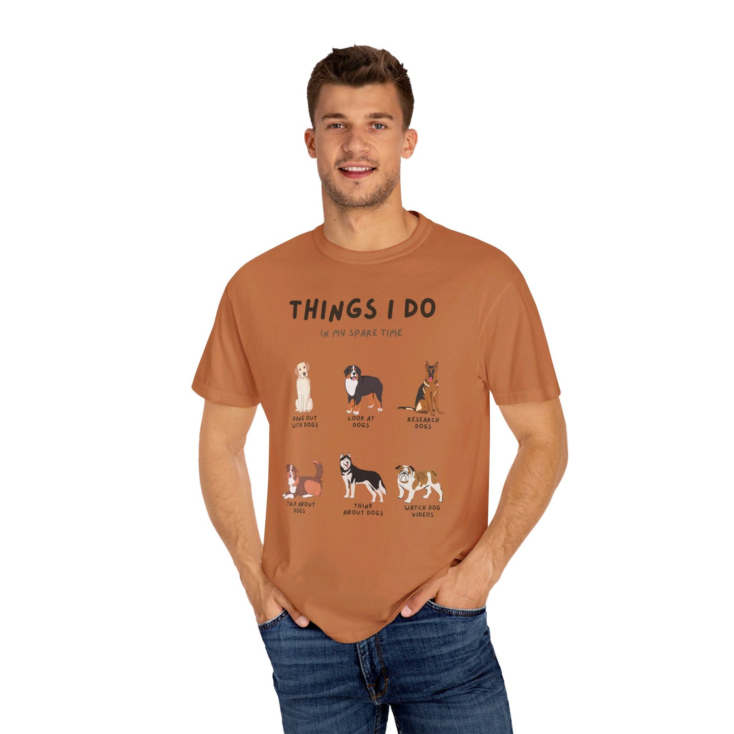 Dogs-Things I Do In My Spare Time - Unisex Garment-Dyed T-shirt