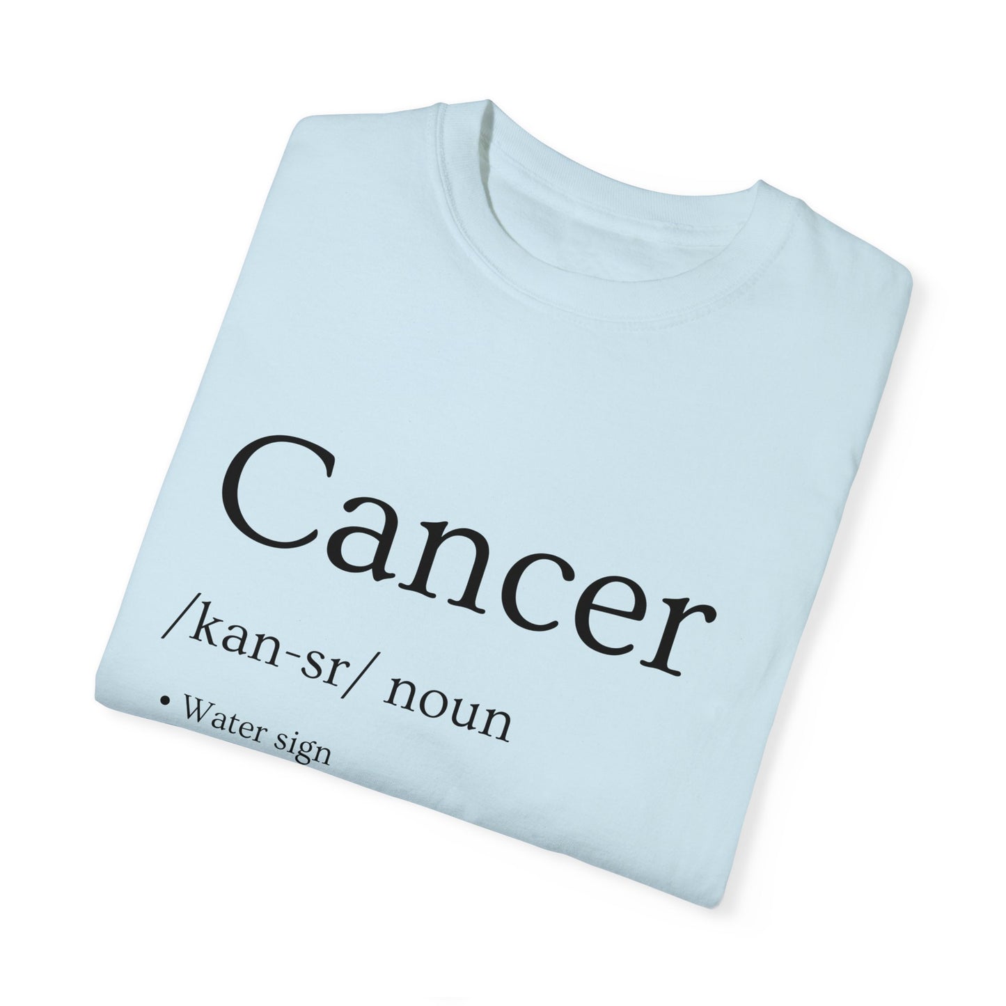 Cancer Definition Design - Unisex Garment-Dyed T-shirt
