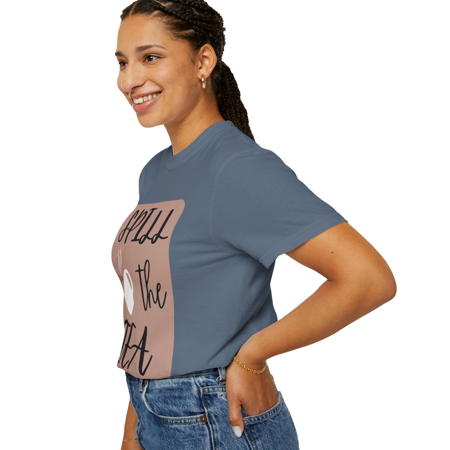 Spill the Tea- Unisex Garment-Dyed T-shirt