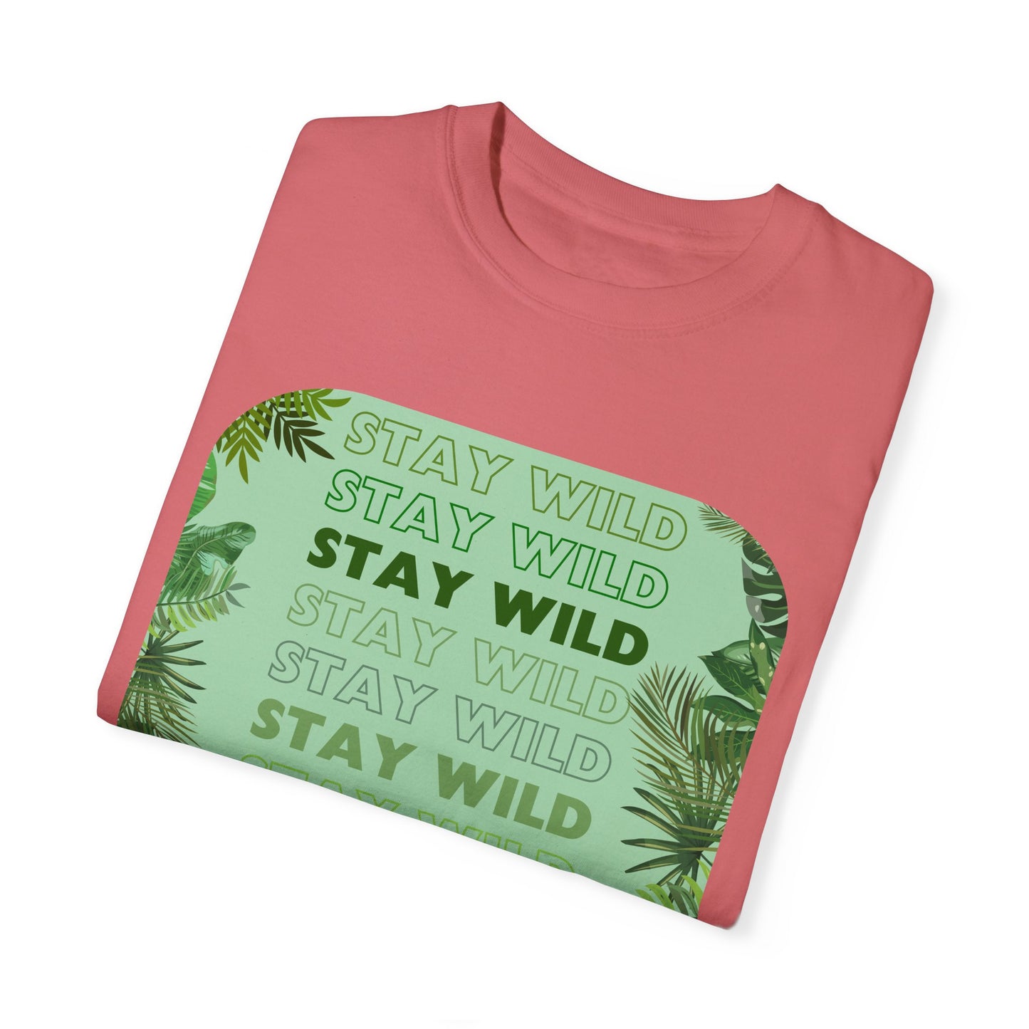 STAY WILD Word Design - Unisex Garment-Dyed T-shirt