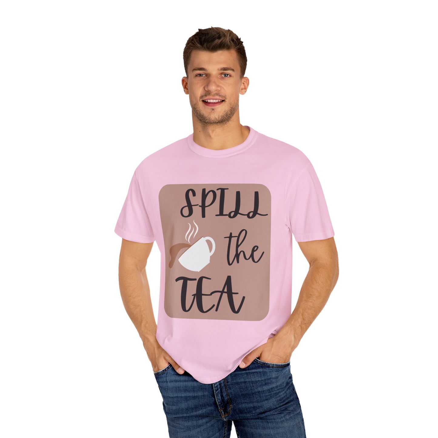 Spill the Tea- Unisex Garment-Dyed T-shirt