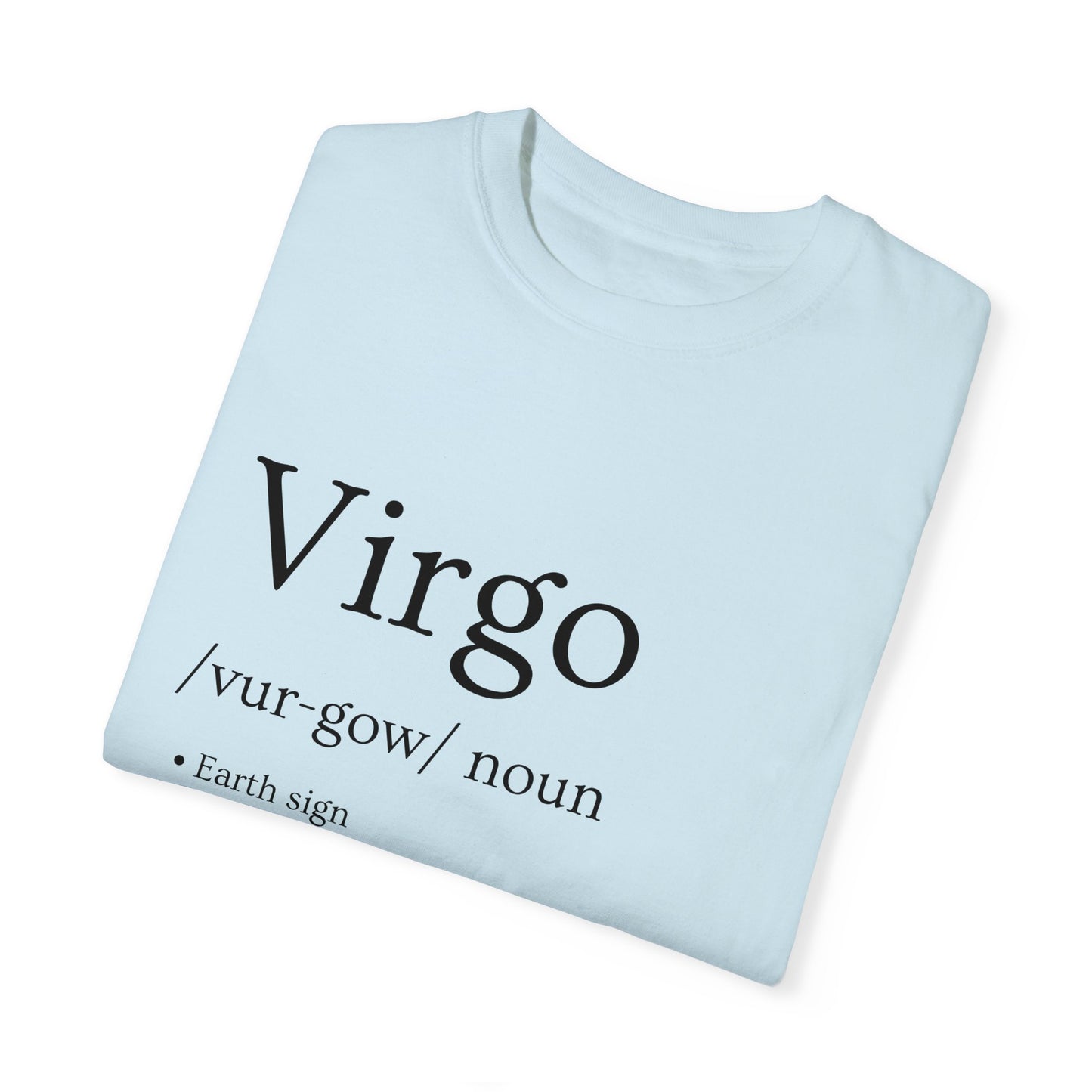 Virgo Definition Design - Unisex Garment-Dyed T-shirt