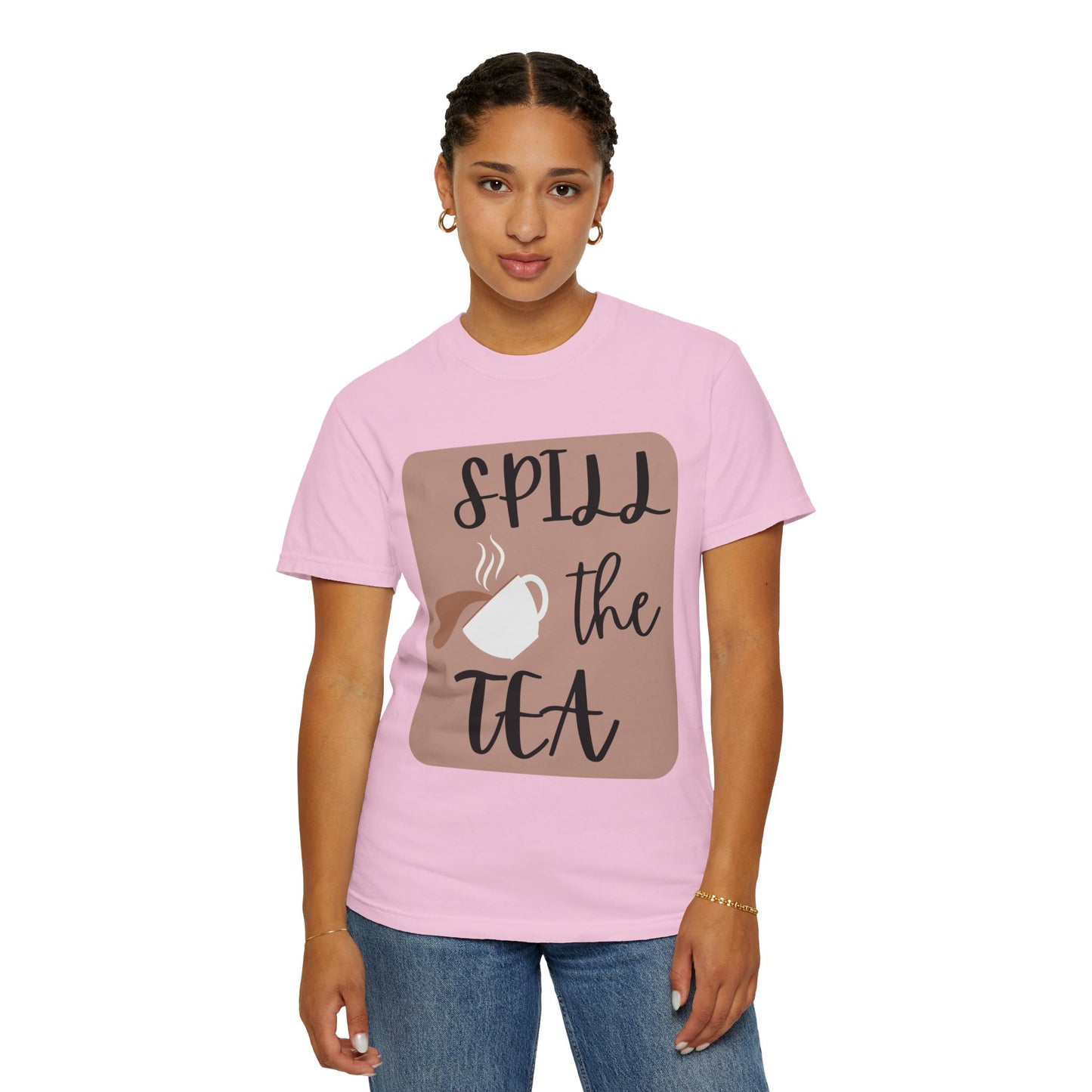 Spill the Tea- Unisex Garment-Dyed T-shirt