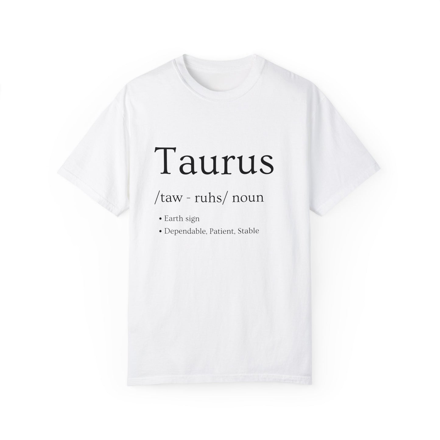 Taurus Definition Design - Unisex Garment-Dyed T-shirt