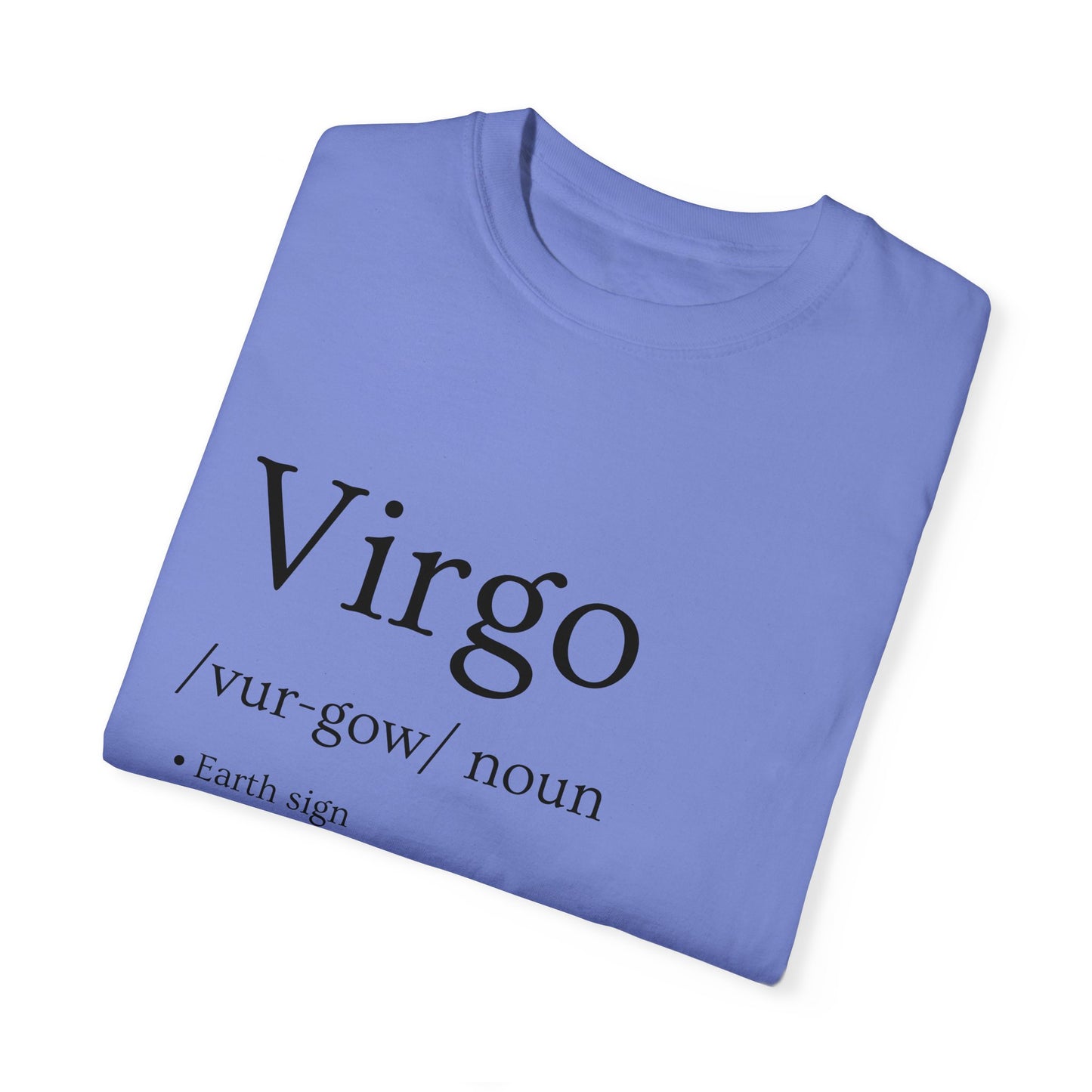 Virgo Definition Design - Unisex Garment-Dyed T-shirt