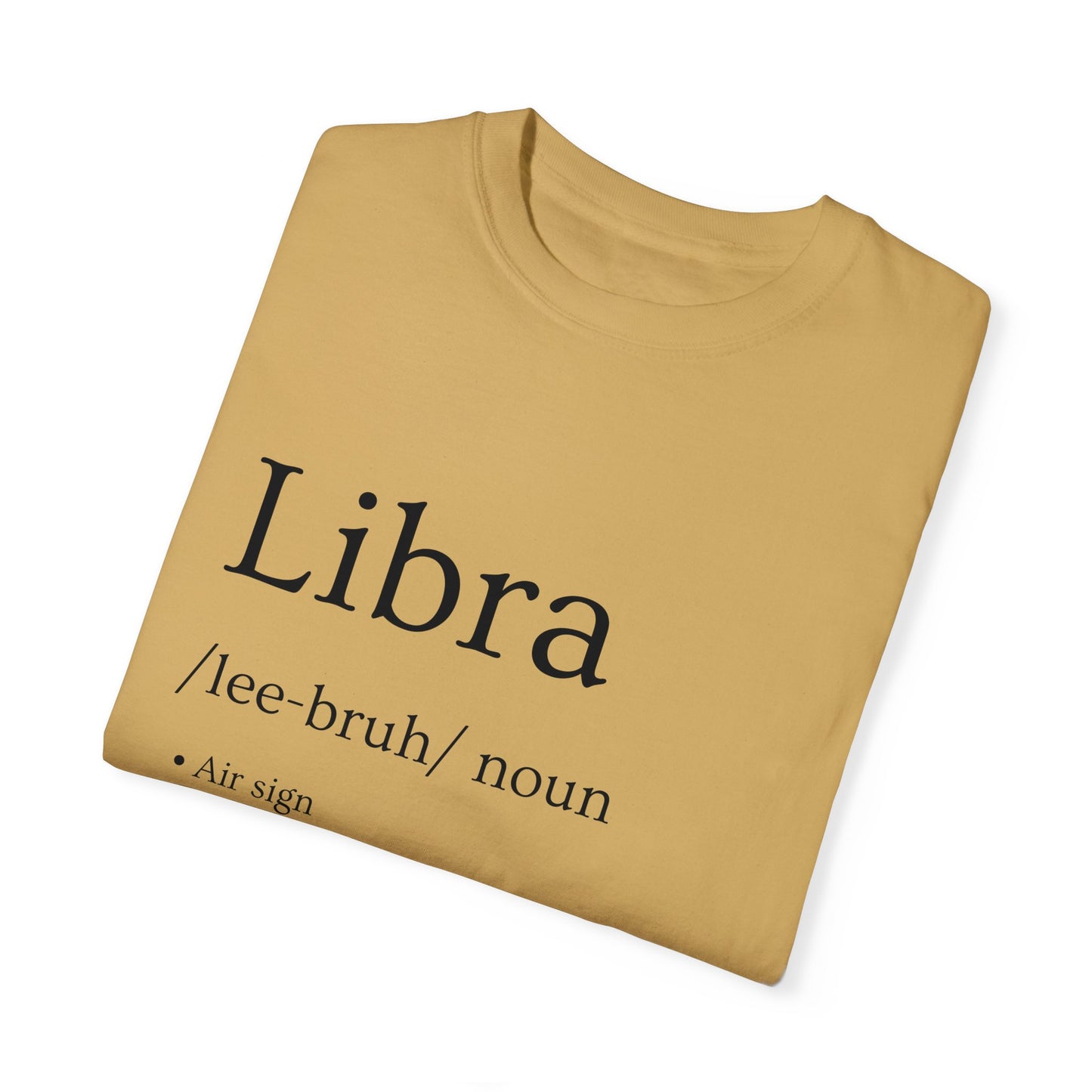 Libra Definition Design - Unisex Garment-Dyed T-shirt