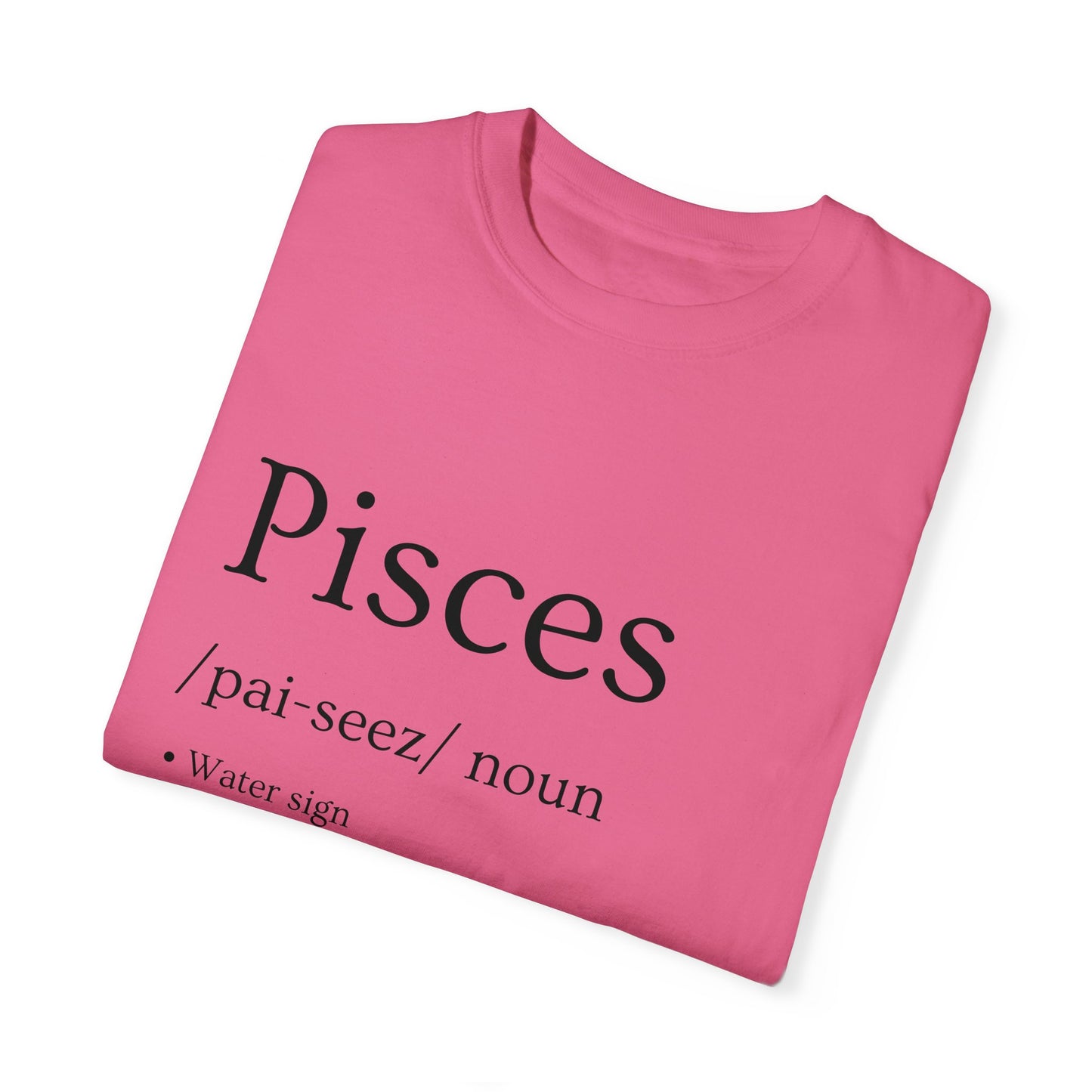 Pisces Definition Design - Unisex Garment-Dyed T-shirt