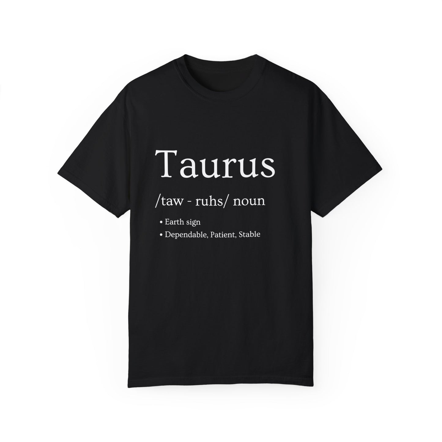 Taurus Definition Design - Unisex Garment-Dyed T-shirt