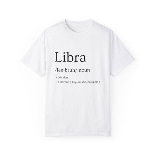 Libra Definition Design - Unisex Garment-Dyed T-shirt