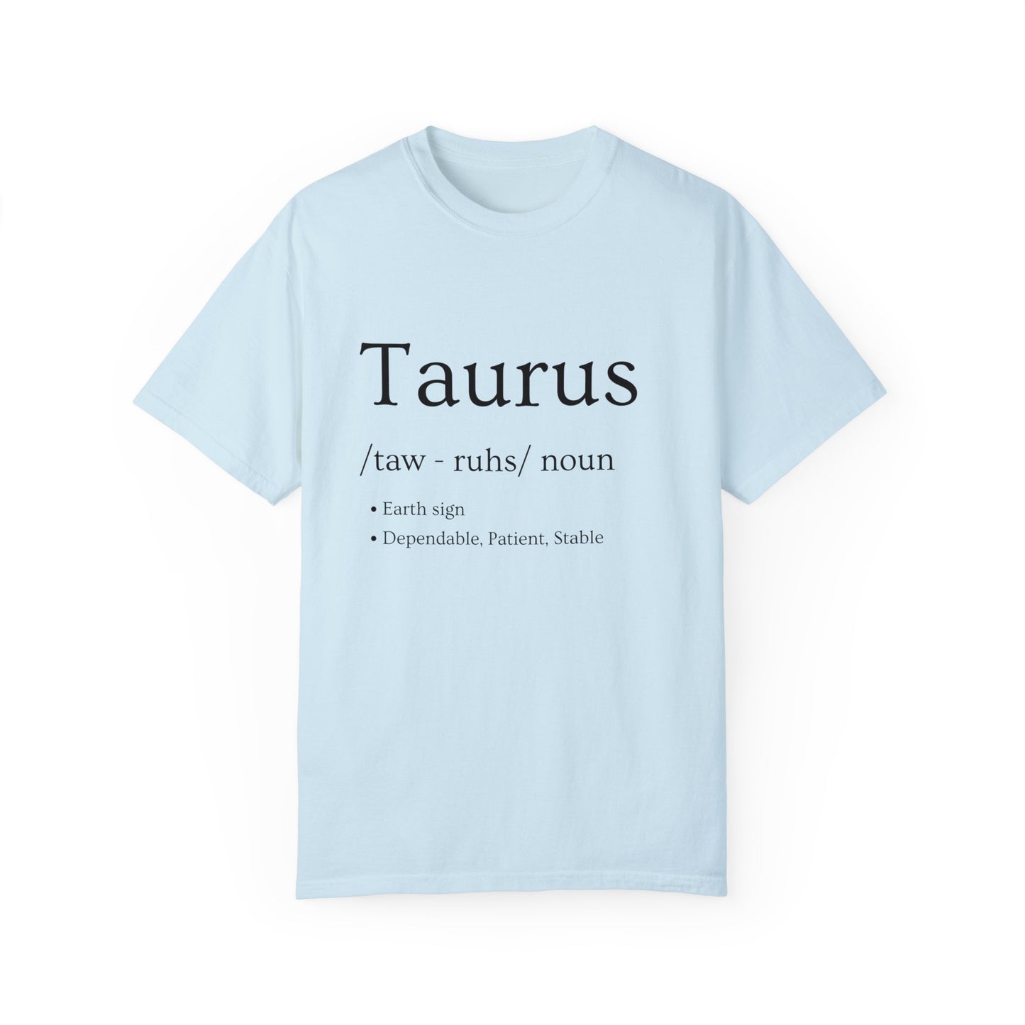 Taurus Definition Design - Unisex Garment-Dyed T-shirt