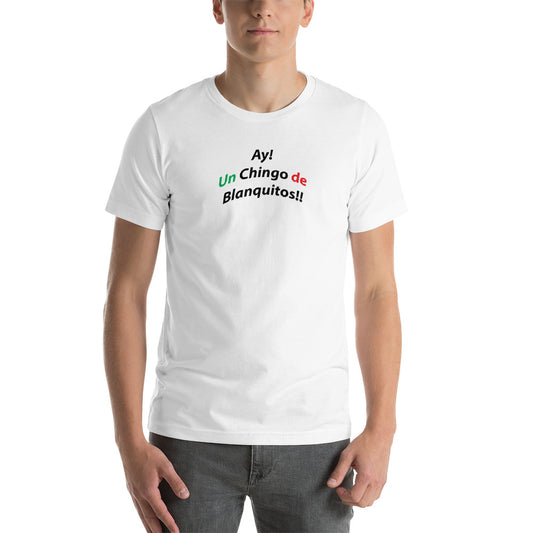 T-Shirt - Un Chingo de Blanquitos/A Ton of Bandits